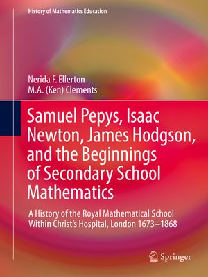 cover image of Samuel Pepys, Isaac Newton, James Hodgson, and the Beginnings of Secondary School Mathematics